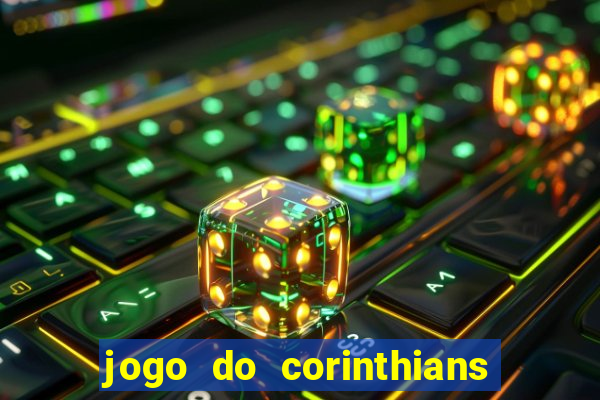 jogo do corinthians ao vivo multicanal